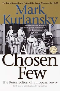 A Chosen Few: The Resurrection of European Jewry