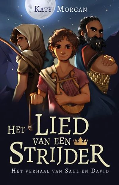 Het lied van een strijder: Het verhaal van Saul en David