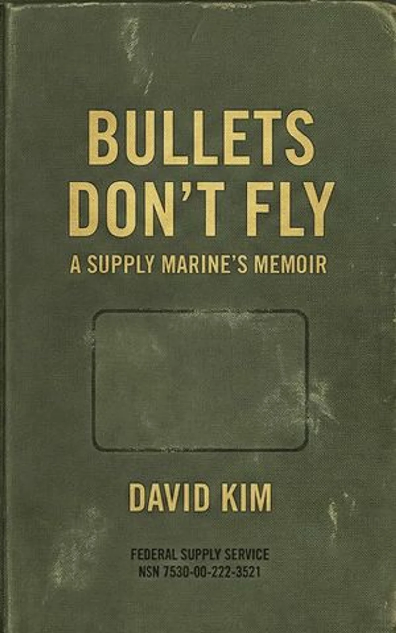 Bullets Don't Fly: A Supply Marine's Memoir