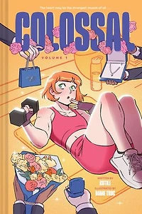Colossal (Volume 1): A Graphic Novel