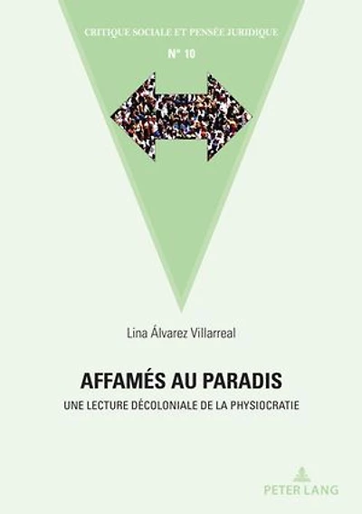 Affamés au paradis: Une lecture décoloniale de la physiocratie