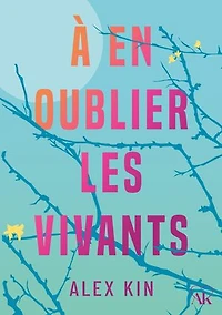 À en oublier les vivants: un roman feel-good poignant rempli d'émotions