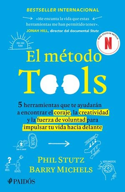 El método Tools (Edición mexicana): Cinco herramientas que te ayudarán a encontrar el coraje, la creatividad y la fuerza de voluntad para impulsar tu vida hacia delante