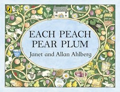 Each Peach Pear Plum: The classic 'I spy' picture book