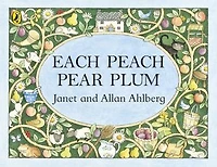 Each Peach Pear Plum: The classic 'I spy' picture book