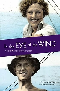 the Eye of Wind: A Travel Memoir Prewar Japan