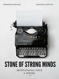 Stone of strong minds: Motivational Piece & Poetry