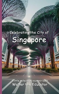 Celebrating the City of Singapore