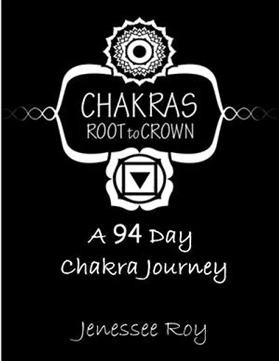 Chakras Root to Crown - A 94 Day Chakra Journey