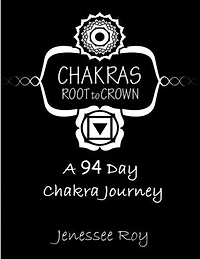 Chakras Root to Crown - A 94 Day Chakra Journey