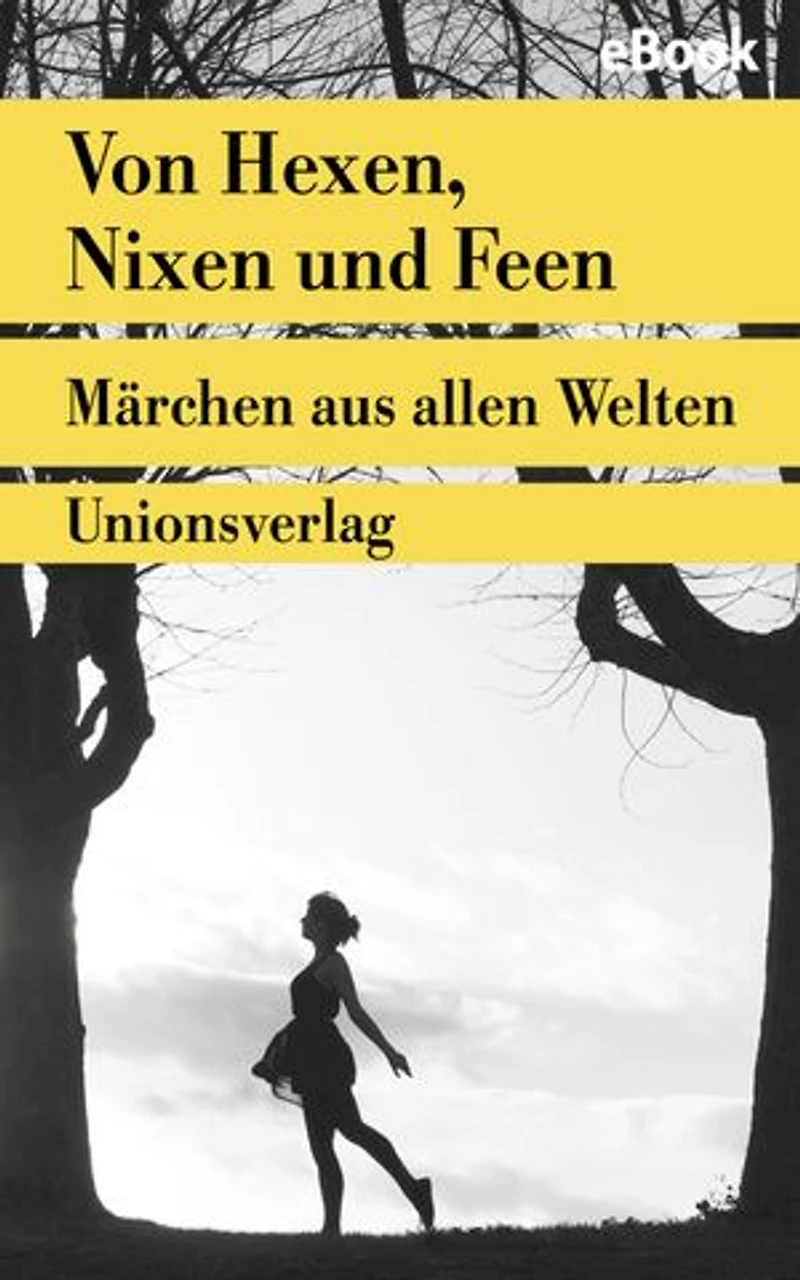 Zauberfrauen: Märchen aus allen Welten