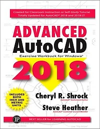 Advanced AutoCAD® 2018: Exercise Workbook