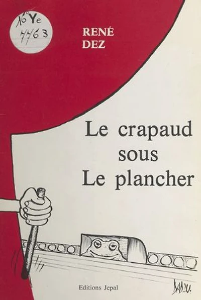 Le crapaud sous le plancher: Fables et contre-fables de notre temps