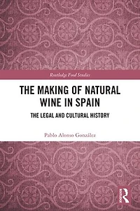 The Making of Natural Wine Spain: Legal and Cultural History