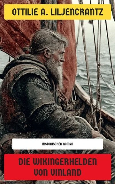 Die Wikingerhelden von Vinland: Historischer Roman