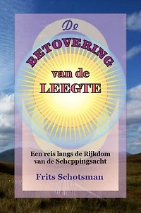 De Betovering van de Leegte: Een rReis langs de rijkdom van de Scheppingsacht.