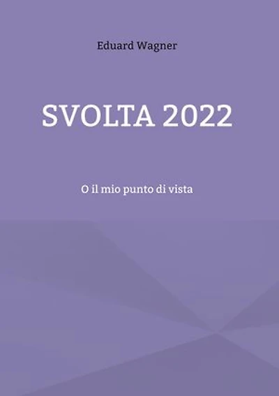 Svolta 2022: O il mio punto di vista