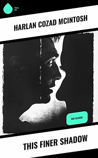This Finer Shadow: Gay Classic