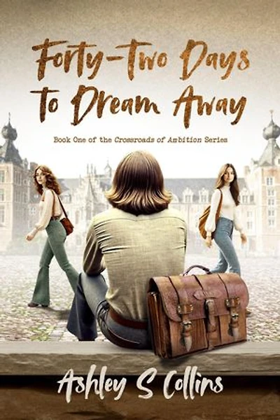 Forty-Two Days to Dream Away: A tale of deceit, love, and misunderstanding set against the backdrop of 1970s university life