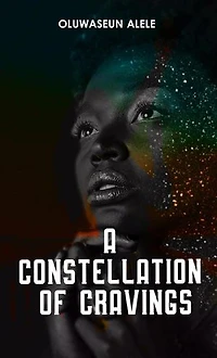 A Constellation of Cravings