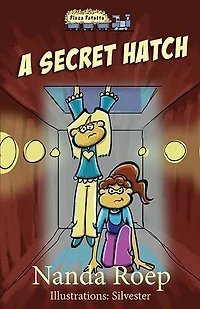 A Secret Hatch: Plaza Patatta, #1