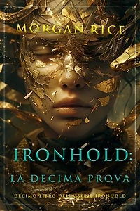 Ironhold: La decima prova (Decimo Libro della Serie Ironhold)