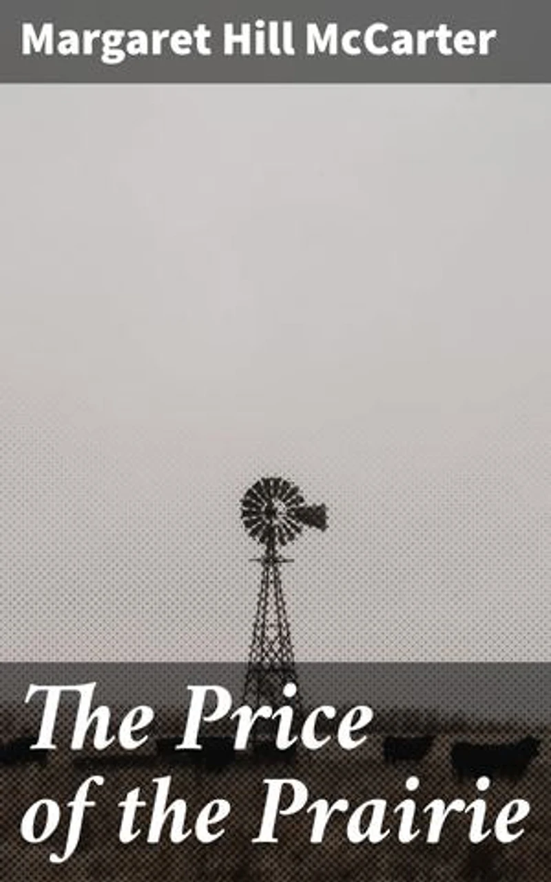 The Price of the Prairie: Enriched edition. A Story of Kansas