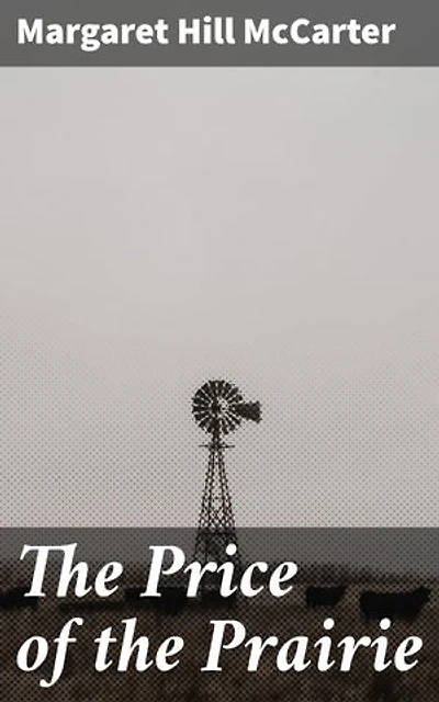 The Price of the Prairie: Enriched edition. A Story of Kansas