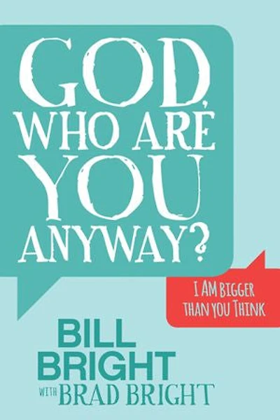 God, Who Are You Anyway?: I Am Bigger Than Think