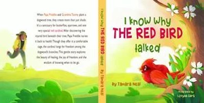 I Know Why The Red Bird Talked