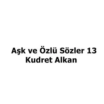 Aşk ve Özlü Sözler