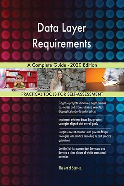 Data Layer Requirements A Complete Guide - 2020 Edition