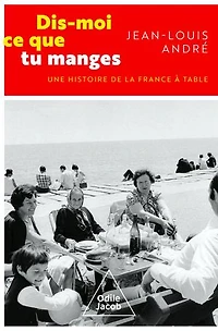 Dis-moi ce que tu manges : une histoire de la France à table: table