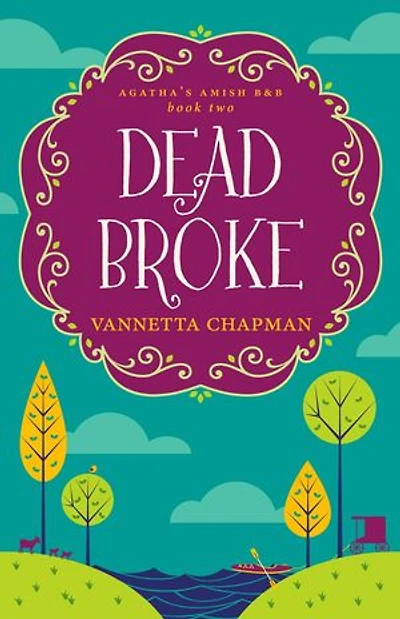 Dead Broke: Agatha's Amish B&B, #2