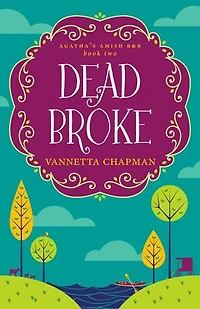 Dead Broke: Agatha's Amish B&B, #2