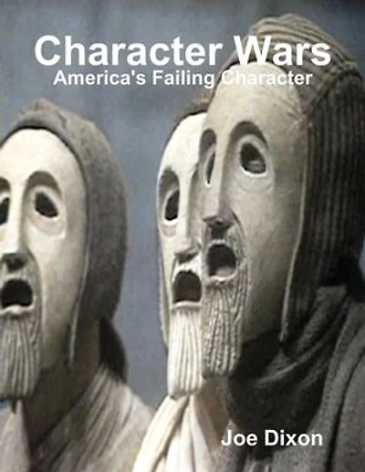 Character Wars: America's Failing Character