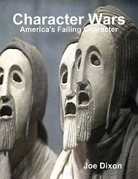 Character Wars: America's Failing Character
