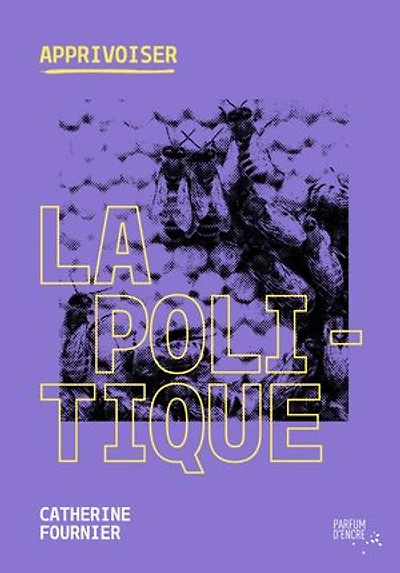 Apprivoiser la politique