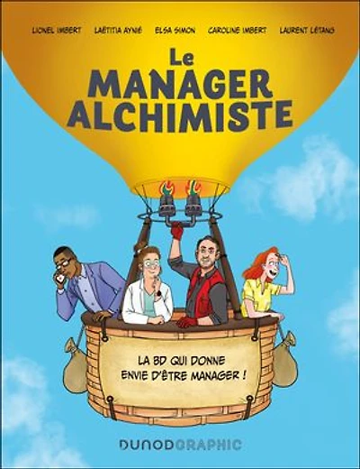 Le manager alchimiste: La BD qui donne envie d'être manager !