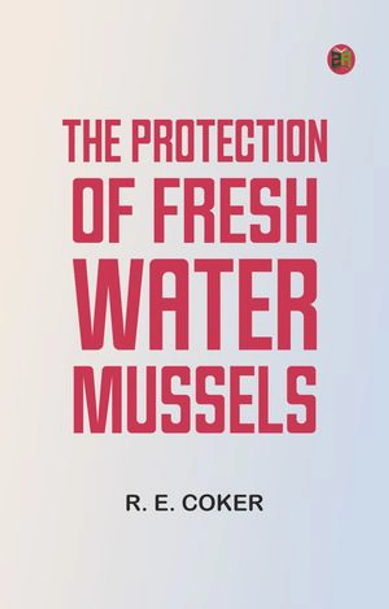 The Protection of Fresh-Water Mussels