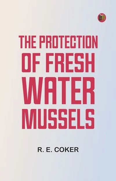 The Protection of Fresh-Water Mussels