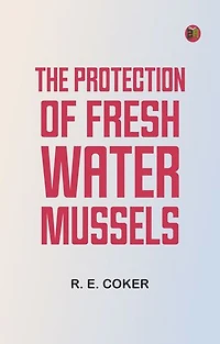 The Protection of Fresh-Water Mussels