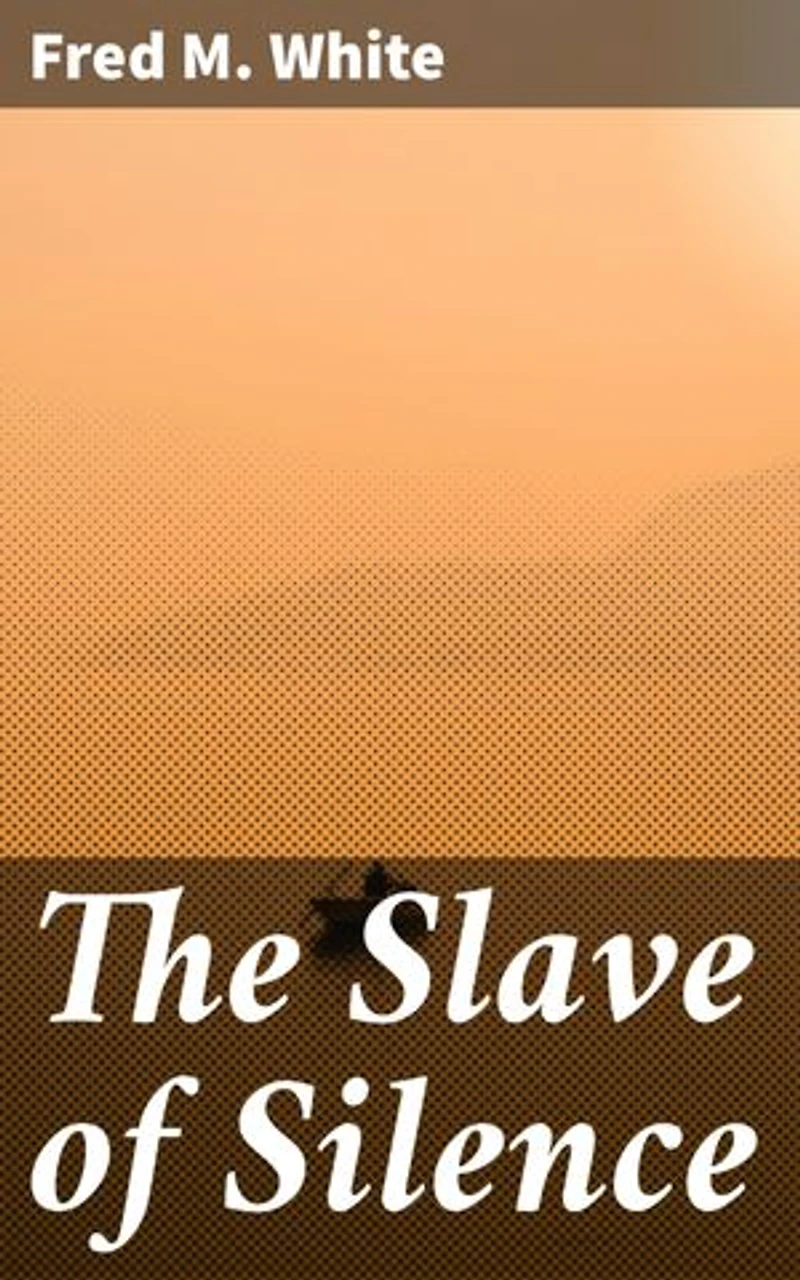 The Slave of Silence: A Captivating Victorian Tale of Power, Gender, and Society