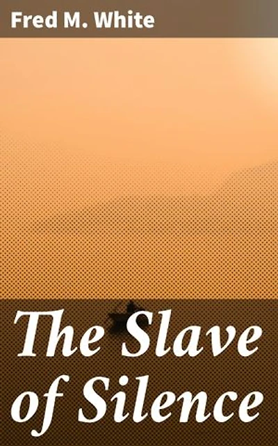 The Slave of Silence: A Captivating Victorian Tale of Power, Gender, and Society