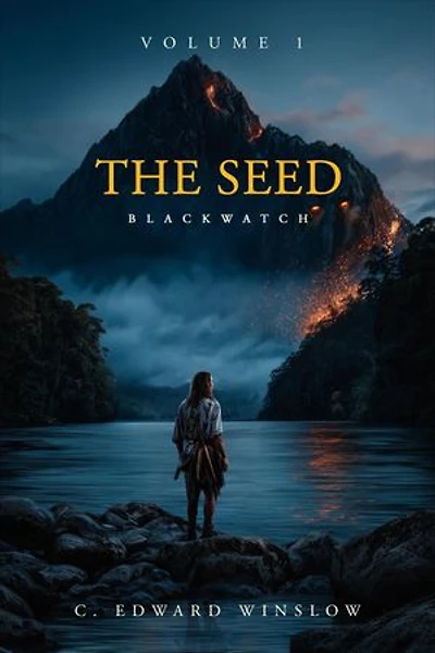 The Seed: Blackwatch: An Epic Fantasy Coming-of-Age Tale of Loss, Philosophy, and Destiny (The Seed Trilogy Book 1)