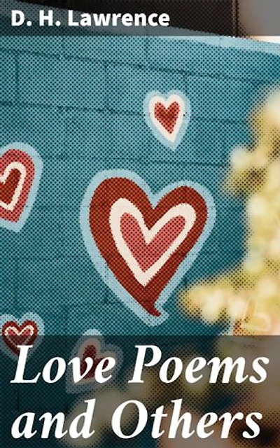Love Poems and Others: Exploring the Depths of Human Emotions
