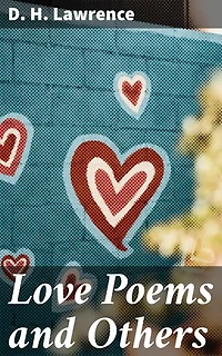 Love Poems and Others: Exploring the Depths of Human Emotions