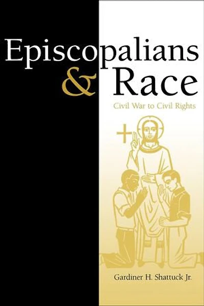 Episcopalians And Race: Civil War To Rights