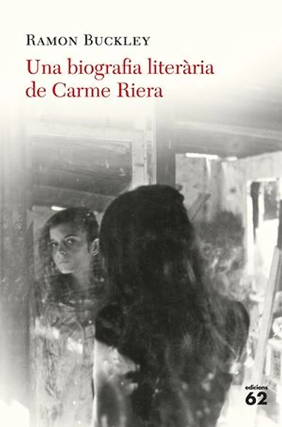 Una biografia literària de Carme Riera