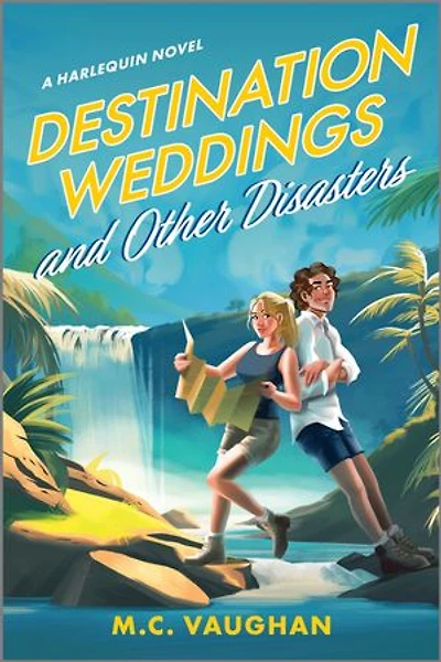 Destination Weddings and Other Disasters: A Spicy Enemies to Lovers Adventure Rom Com